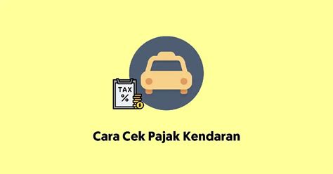 7 Cara Jitu Cek Biaya Pajak Mobil Online: Anti Ribet and Hemat Waktu!