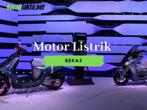 5 Motor Listrik Bekas di OLX Gak Akan Nyetop, Murah Meriah!